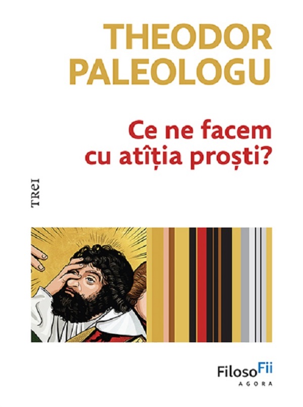 Ce ne facem cu atîția proști?, Theodor Paleologu – copertă