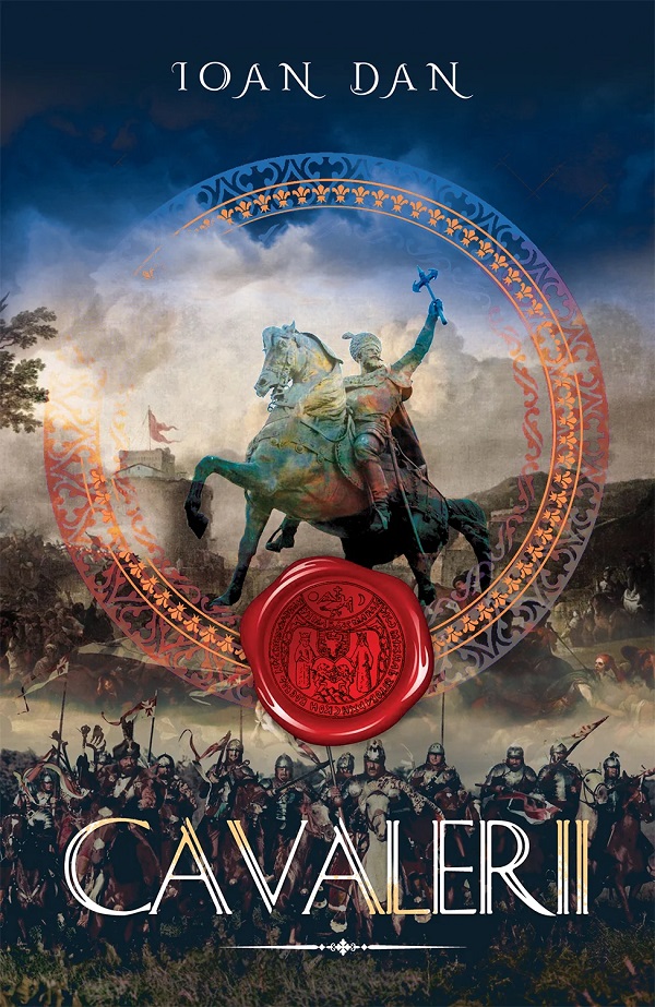 Cartea Cavalerii. Seria Cavalerii Vol.3 de Ioan Dan – Editura DAKSHA