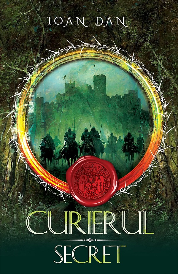 Cartea Curierul secret. Seria Cavalerii Vol.2 de Ioan Dan – Editura DAKSHA
