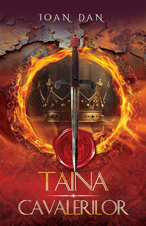 Cartea Taina Cavalerilor. Seria Cavalerii Vol.4 de Ioan Dan – Editura DAKSHA