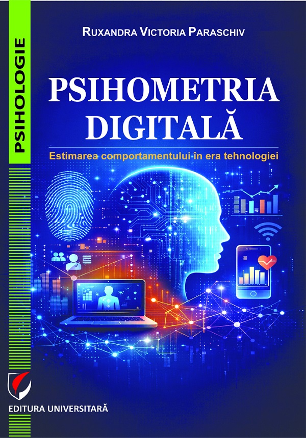 Cartea Psihometria digitală. Estimarea comportamentului în era tehnologiei 