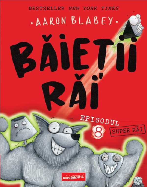 Cartea Super Răi. Seria Băieții Răi Episodul 8 de Aaron Blabey
