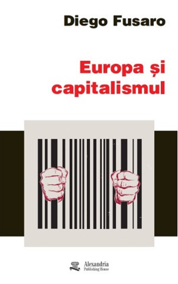 Cartea Europa și capitalismul. Pentru o redeschidere a viitorului de Diego Fusaro