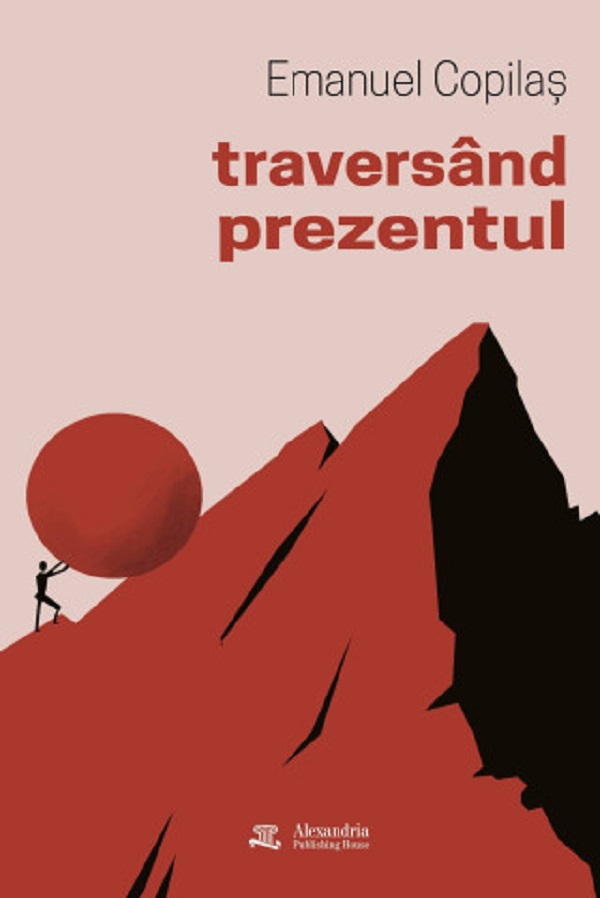 Traversând prezentul, Emanuel Copilas – copertă