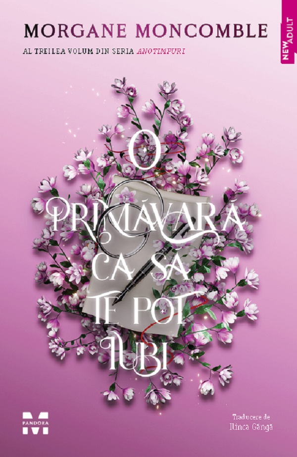 Cartea O primăvară ca să te pot iubi. Seria Anotimpuri Vol.3 