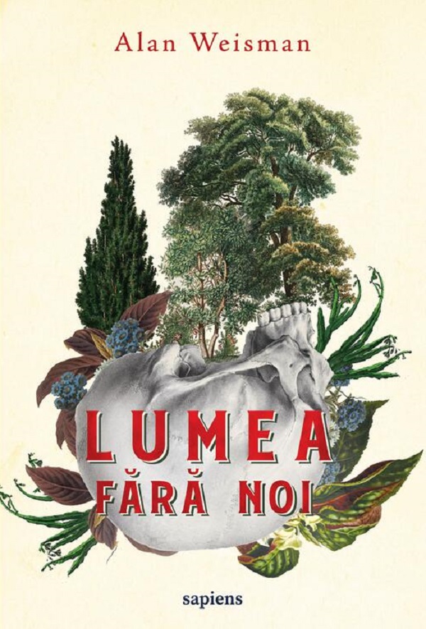 Cartea Lumea fără noi  de Alan Weisman