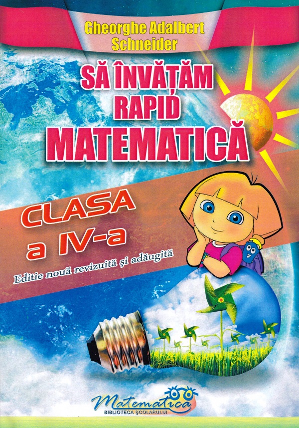 Să învățăm rapid matematică - Clasa 4, Gheorghe Adalbert Schneider – copertă
