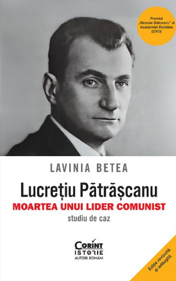 Cartea Lucrețiu Pătrășcanu. Moartea unui lider comunist. Studiu de caz 