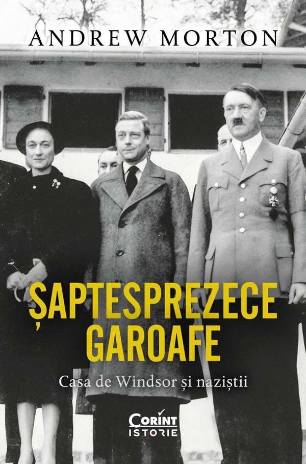Cartea Șaptesprezece garoafe. Casa de Windsor și naziștii 