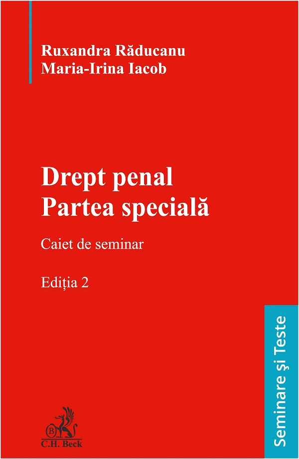 Drept penal. Partea specială. Caiet de seminar Ed.2, Maria-Irina Iacob, Ruxandra Raducanu – copertă