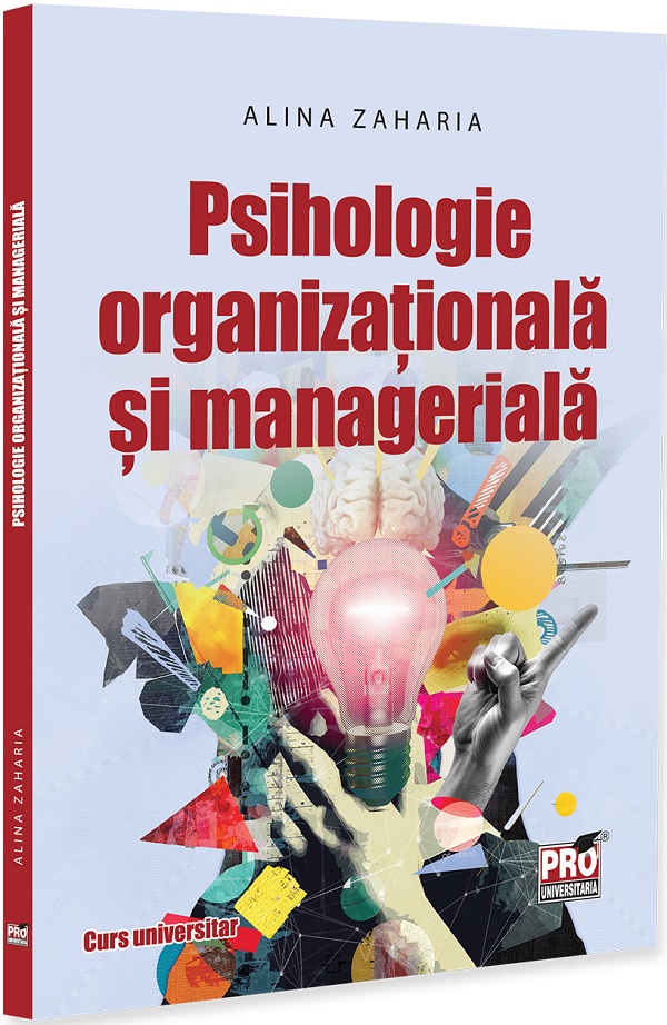Cartea Psihologie organizațională și managerială. Curs universitar 
