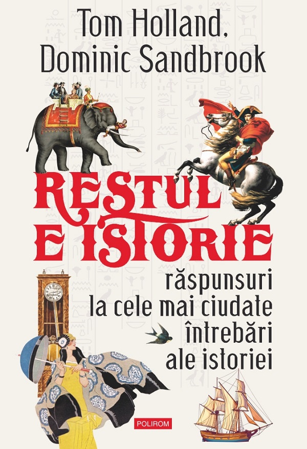 Restul e istorie, Dominic Sandbrook, Tom Holland – copertă