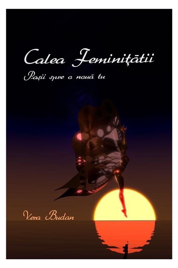 Cartea Calea feminitatii de Vera Budan