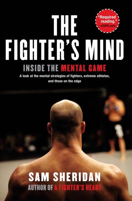 Cartea The Fighter's Mind: Inside the Mental Game de Sam Sheridan – Editura GROVE PRESS
