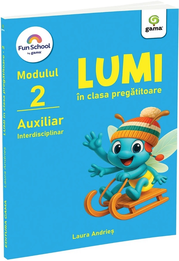 Cartea Lumi în clasa pregătitoare. Modulul 2 - Auxiliar interdisciplinar  de Laura Andries