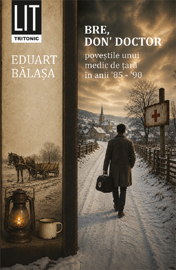 Bre, don doctor. Poveștile unui medic de țară în anii 85-90 