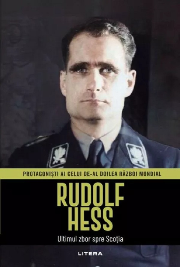 Cartea Rudolf Hess. Ultimul zbor spre Scoția  de Joan Sole