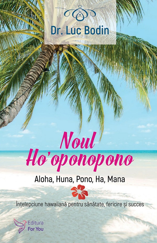 Cartea Noul Ho'oponopono  de Luc Bodin