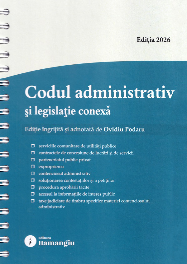 Cartea Codul administrativ și legislație conexă Act. 22 Septembrie 2026 Ed. Spiralată de Ovidiu Podaru – Editura HAMANGIU