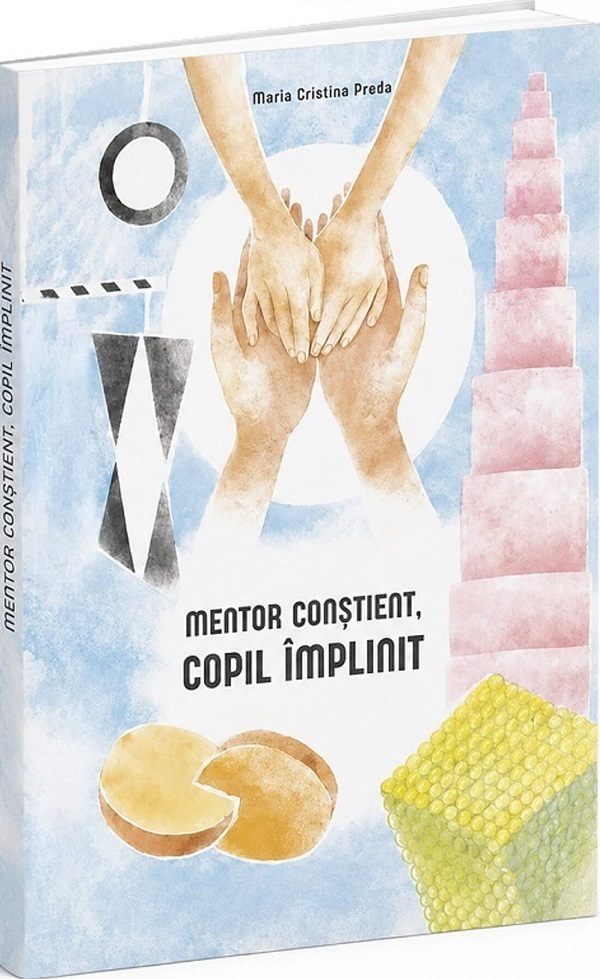 Cartea Mentor conștient, copil împlinit  de Maria Cristina Preda