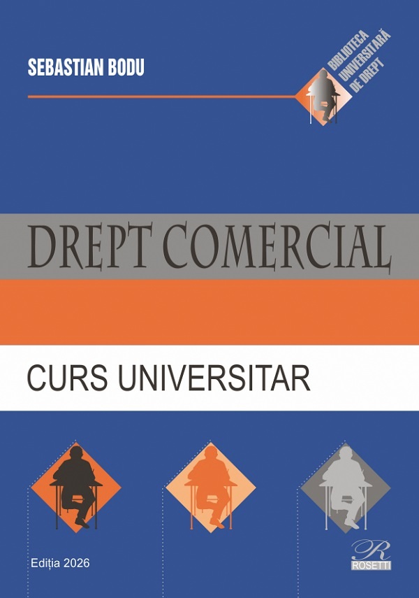 Cartea Drept comercial. Curs universitar  de Sebastian Bodu