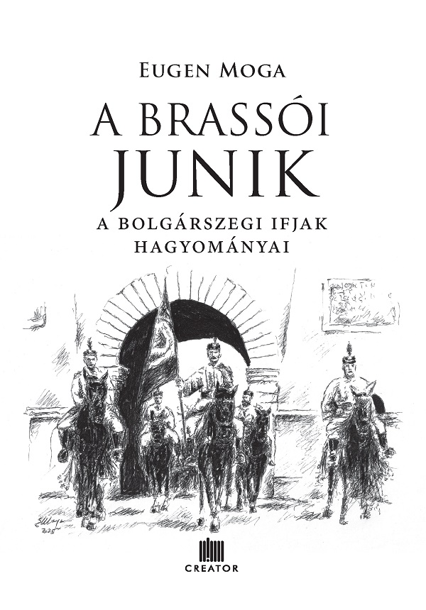 Cartea A brassói junik. A bolgárszegi ifjak hagyományai  de Eugen Moga