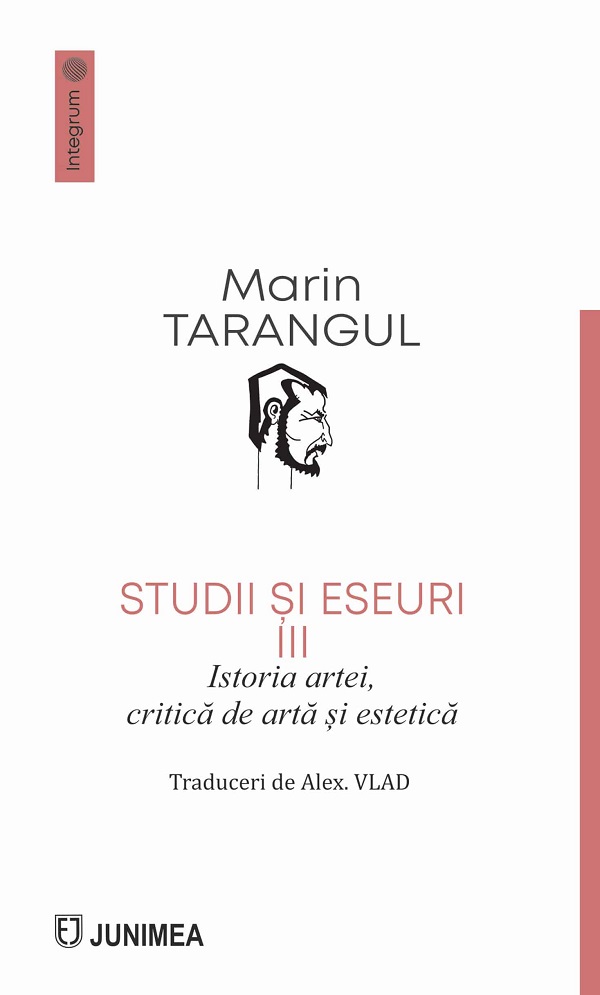 Cartea Studii și eseuri Vol.3: Istoria artei, critică de artă și estetică  de Marin Tarangul