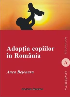 Adoptia copiilor in Romania | carti despre sociologie