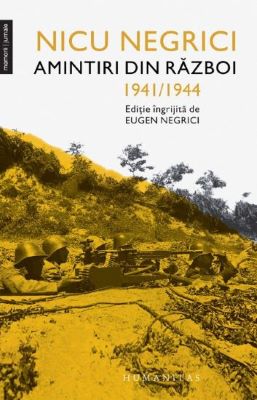 Amintiri din razboi 1941/1944 | Cărți de Memorii și Jurnale