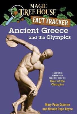 Ancient Greece and the Olympics. A Nonfiction Companion to Magic Tree House #16 | Cele mai vândute cărți din 2004