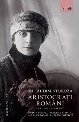 Aristocrati romani in lumea lui Proust - Mihai Dim. Sturdza | Cărți de Memorii și Jurnale
