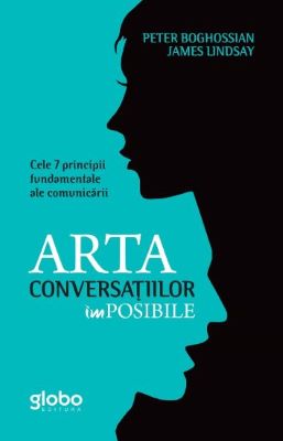Arta conversatiilor imposibile | Cărți despre comunicare - cele mai bune cărți pentru dezvoltarea comunicării