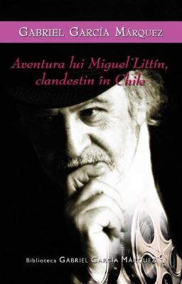 Aventura lui Miguel Littin, clandestin in Chile | Cărți de Aventură
