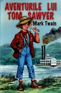Aventurile lui Tom Sawyer | Cărți pentru Copii