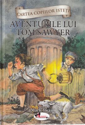 Aventurile lui Tom Sawyer | Cărți de Povești
