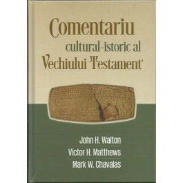 Comentariu CulturaL-Istoric L Vechiului Testament | Cărți Creștine și despre Creștinism