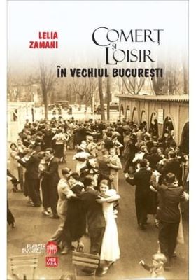 Comert si loisir in vechiul Bucuresti | Cele mai vândute cărți din 2007