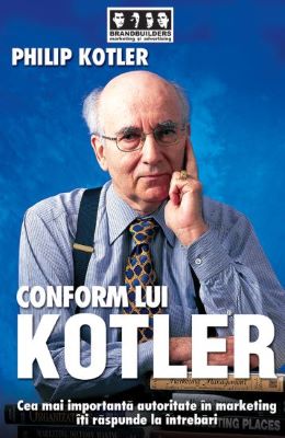 Conform lui Kotler | Cărți de Afaceri și Antreprenoriat