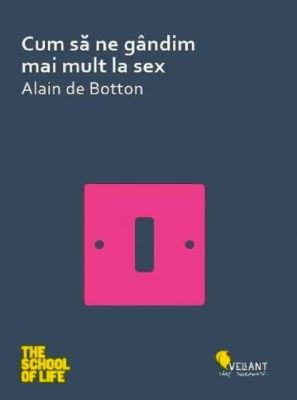 Cum sa ne gandim mai mult la sex | Cărți despre Sex și Sexualitate