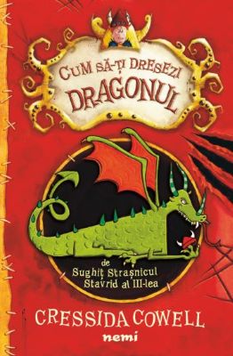 Cum sa-ti dresezi dragonul | Cărți Fantasy pentru Copii - Literatură pentru Copii
