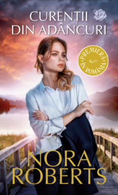 Curentii din adancuri | Cărți Nora Roberts