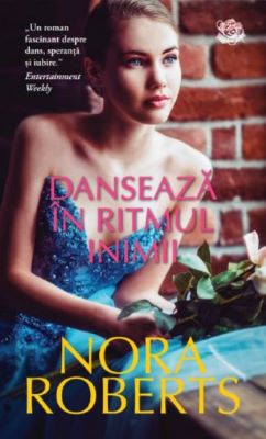 Danseaza in ritmul inimii | Cărți Nora Roberts