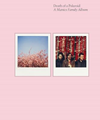 Death of a Polaroid. A Manics Family Album | Cele mai vândute cărți din 2011