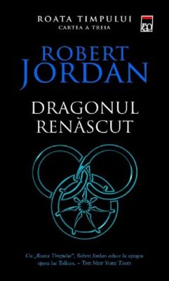 Dragonul renascut. Seria Roata timpului Vol.3 | Cărți Fantasy