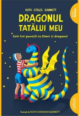Dragonul tatalui meu | Cărți Fantasy pentru Copii - Literatură pentru Copii