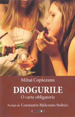 Drogurile. O carte obligatorie | 