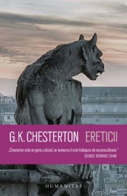 Ereticii - G.K. Chesterton | Cărți Creștine și despre Creștinism