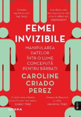 Femei invizibile | carti de sociologie