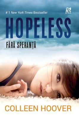 Hopeless. Fara speranta | Cărți pentru Adolescenți