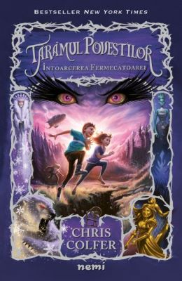 Intoarcerea fermecatoarei. Seria Taramul povestilor Vol.2 | Cărți Fantasy pentru Copii - Literatură pentru Copii